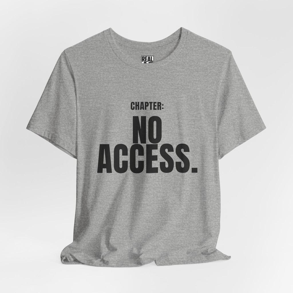 Chapter: NO ACCESS. Tee