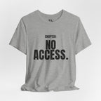 Chapter: NO ACCESS. Tee