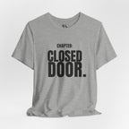 Chapter: CLOSED DOOR. T-Shirt