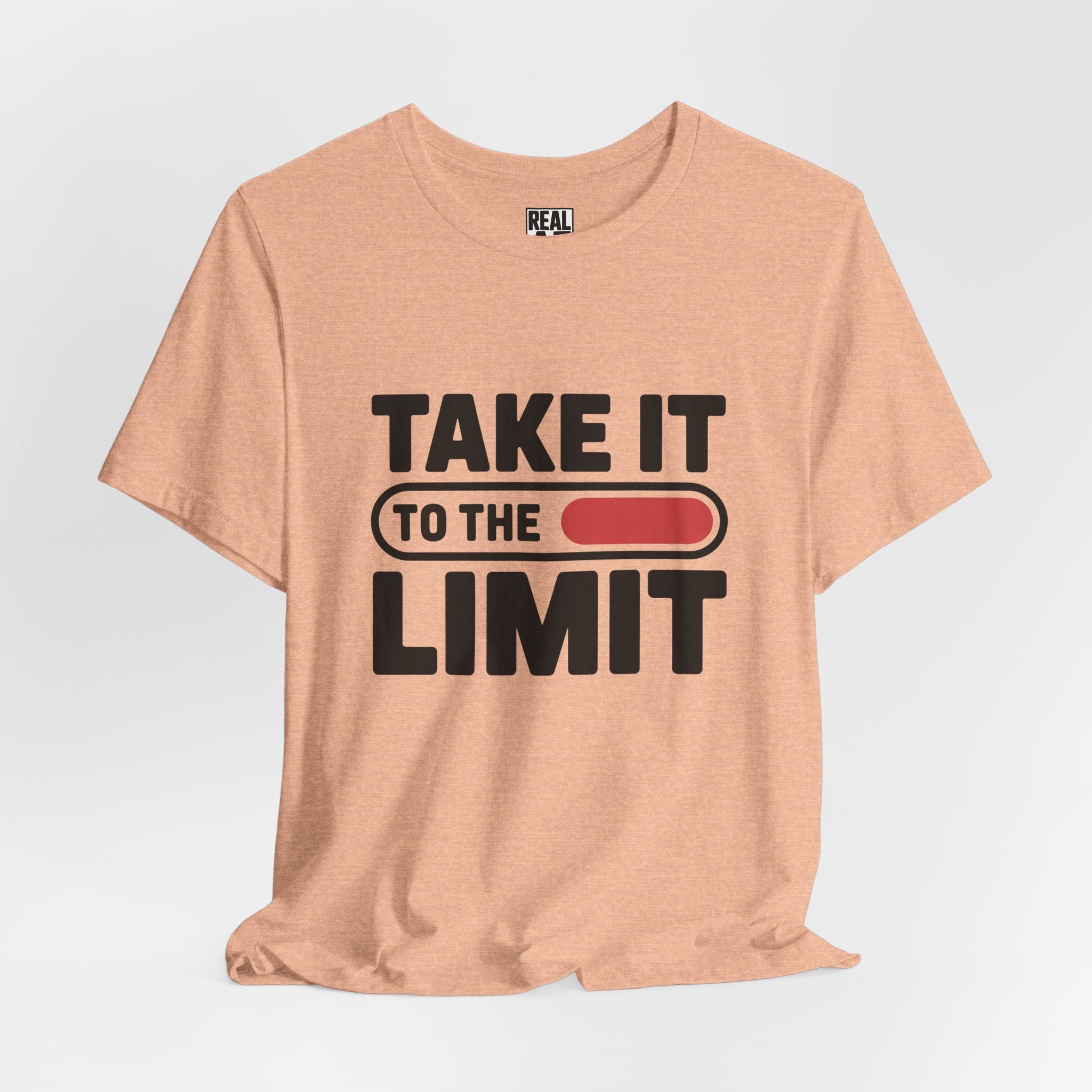 Take It to the Limit T-Shirt — Motivational Graphic Tee