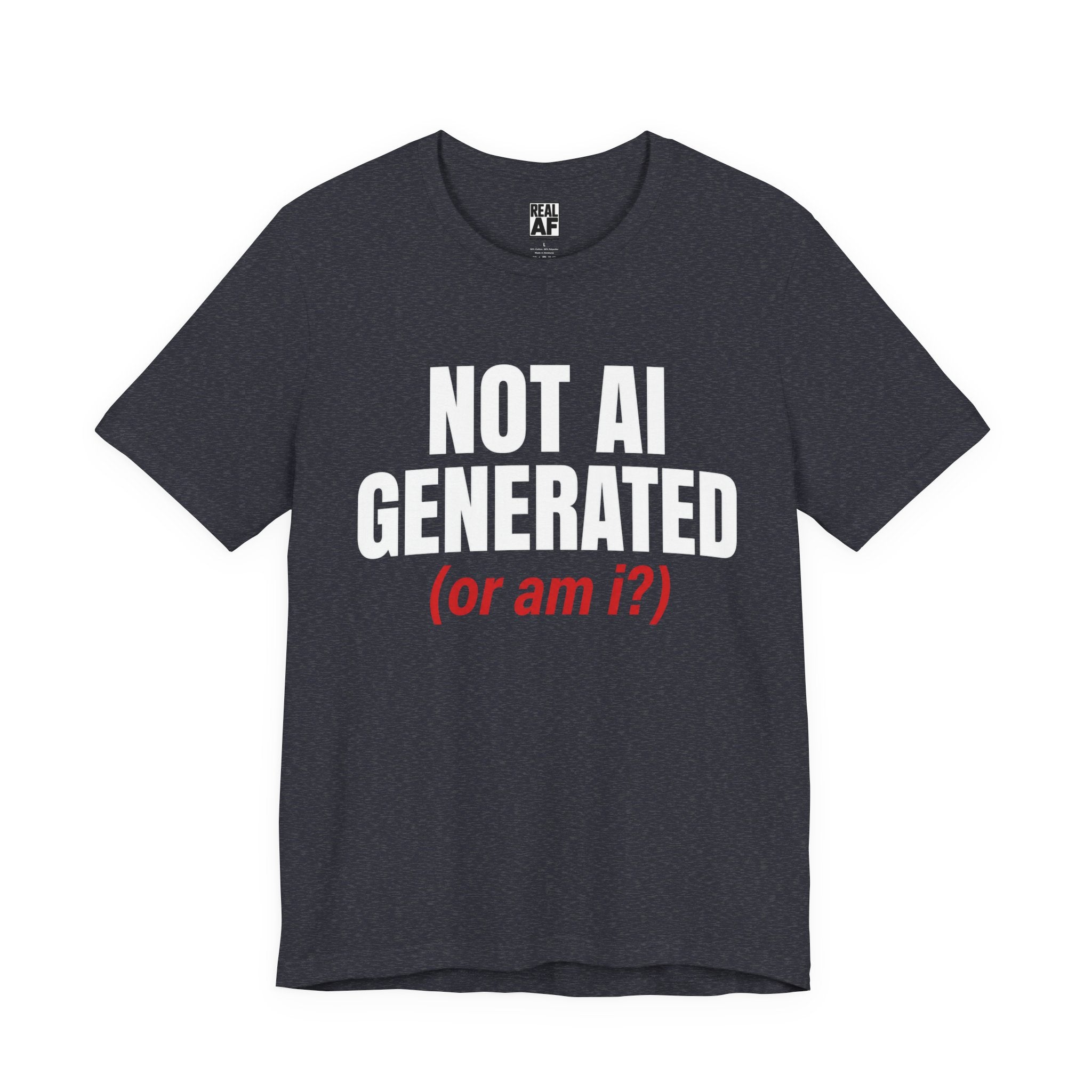 Not AI Generated T‑Shirt