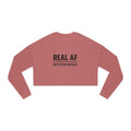 Real AF No Filters Needed Women's Cropped Sweatshirt