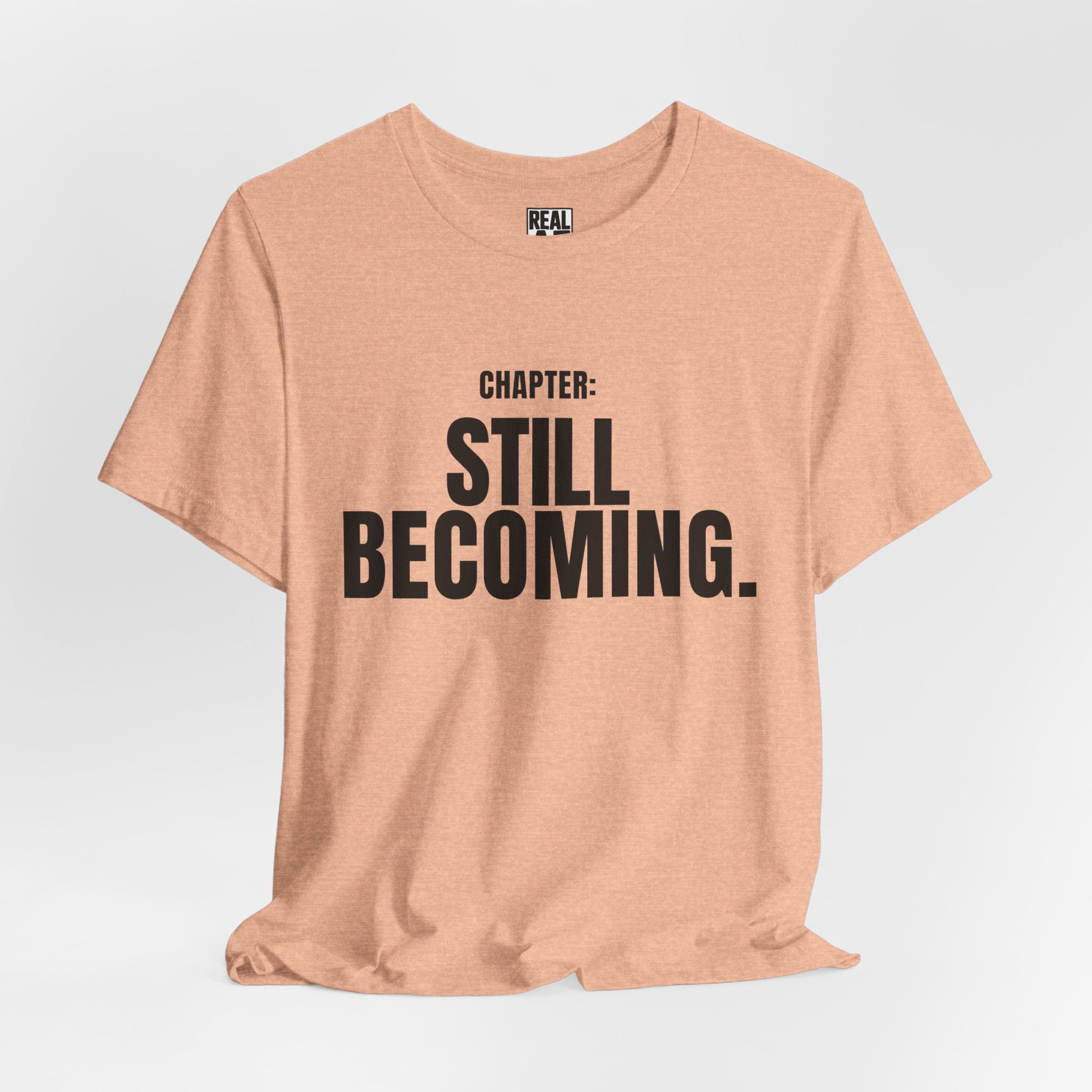 Chapter: Still Becoming. T-Shirt