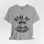UFO T-Shirt — "Real AF Sighting Confirmed"