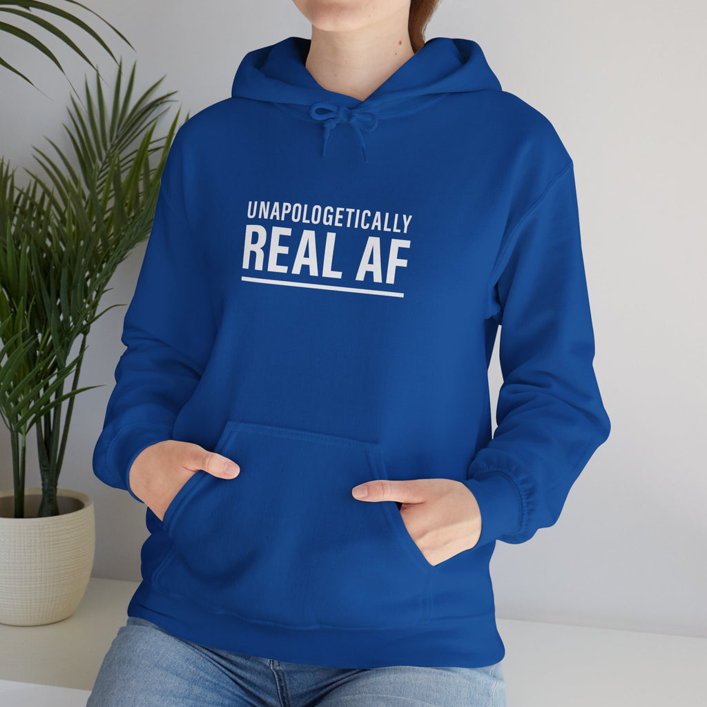 Unapologetically Real AF Hoodie