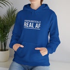 Unapologetically Real AF Hoodie