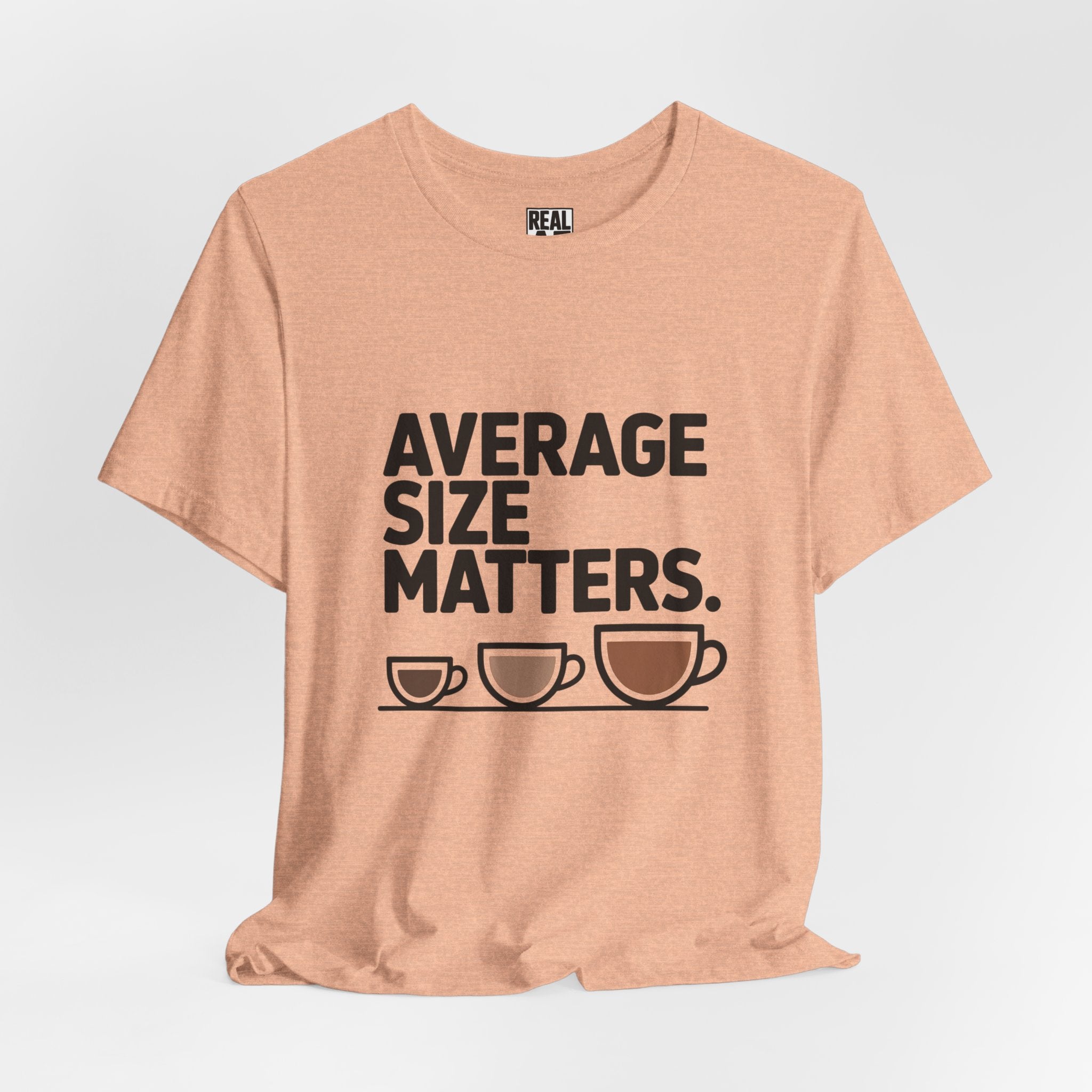 Average Size Matters Tee — Funny Coffee Cup Graphic T-Shirt