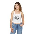 Yes, They're Real AF Spaghetti Strap Tank Top, Women's Summer Top, Casual Wear, Funny Graphic Tee, Perfect for Parties, Trendy Gift