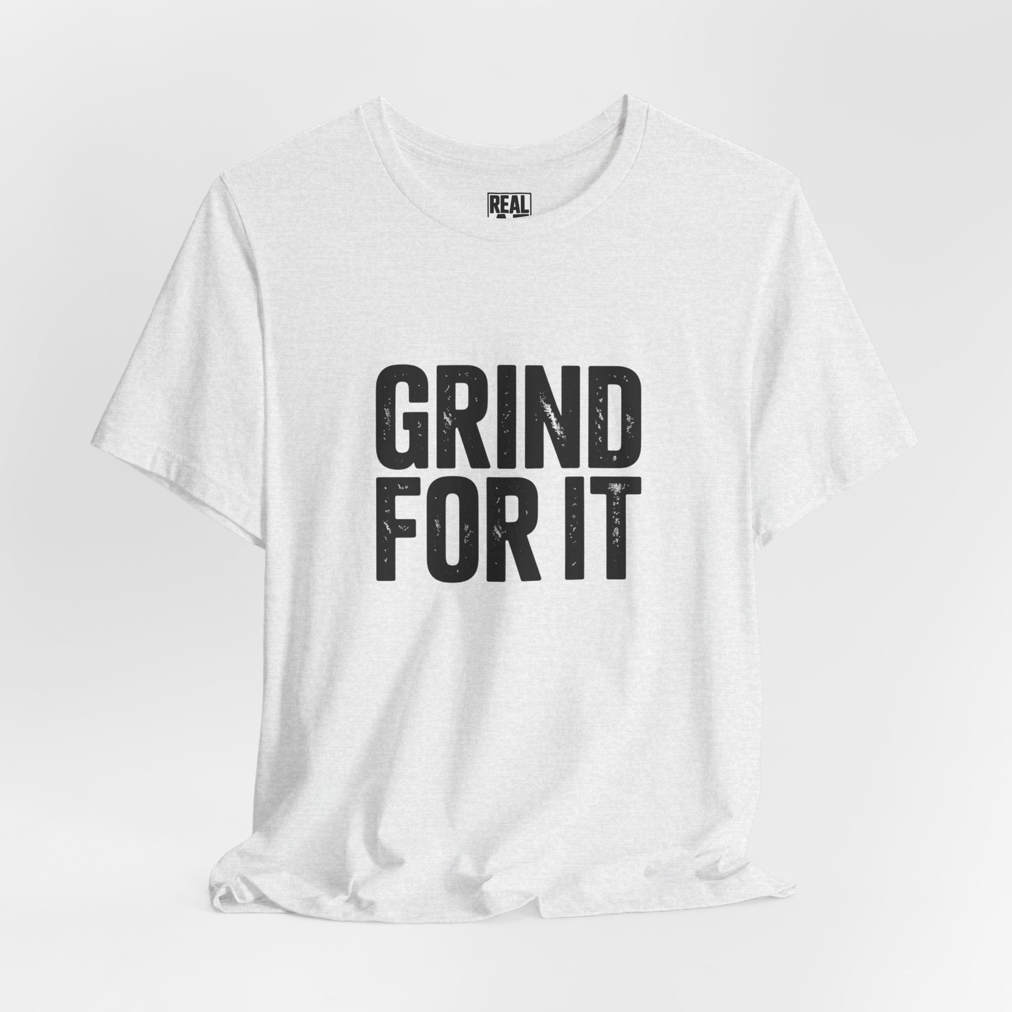 Grind For It T-Shirt