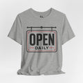 Open Daily Sign T-Shirt