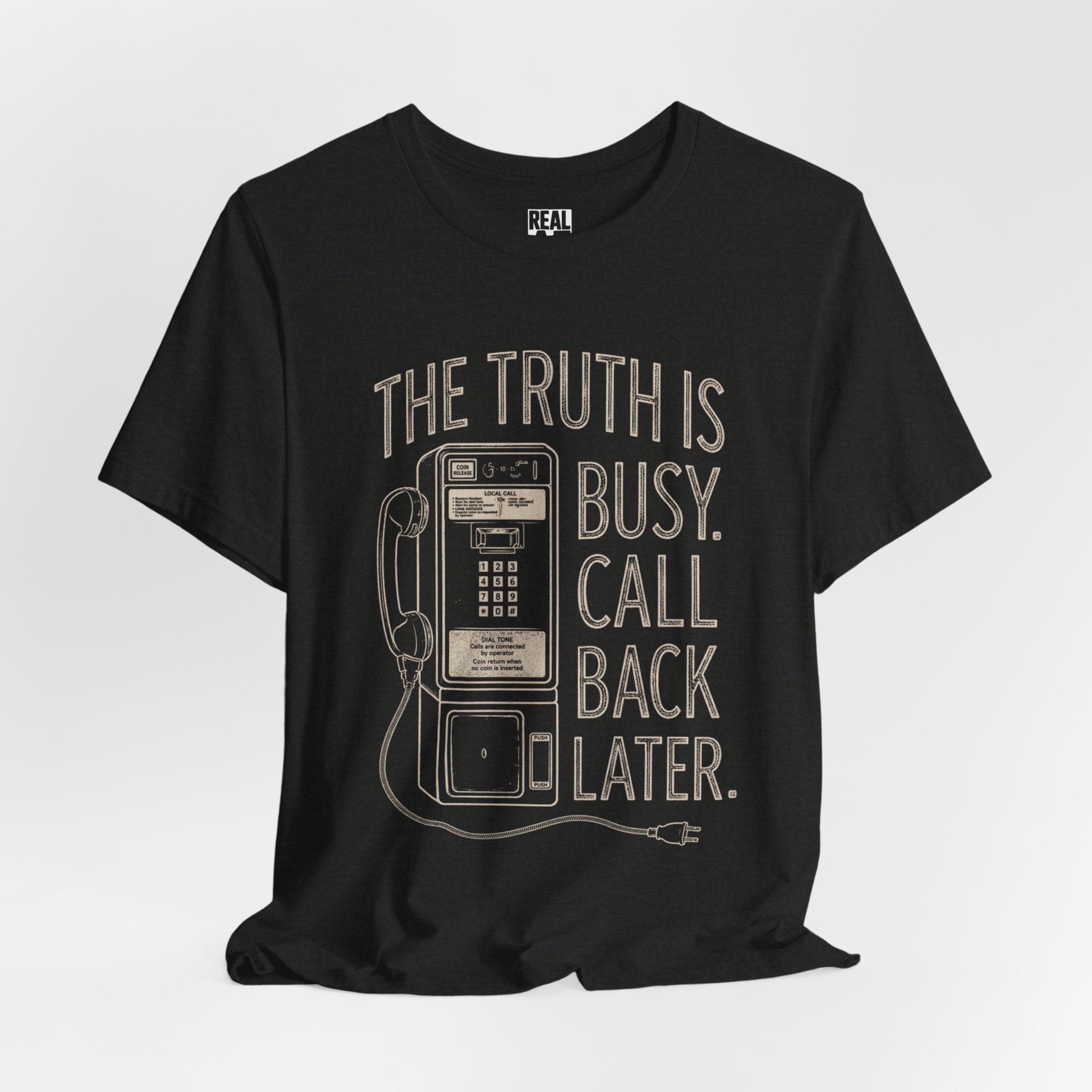 "The Truth Is Busy, Call Back Later" Vintage Payphone Tee
