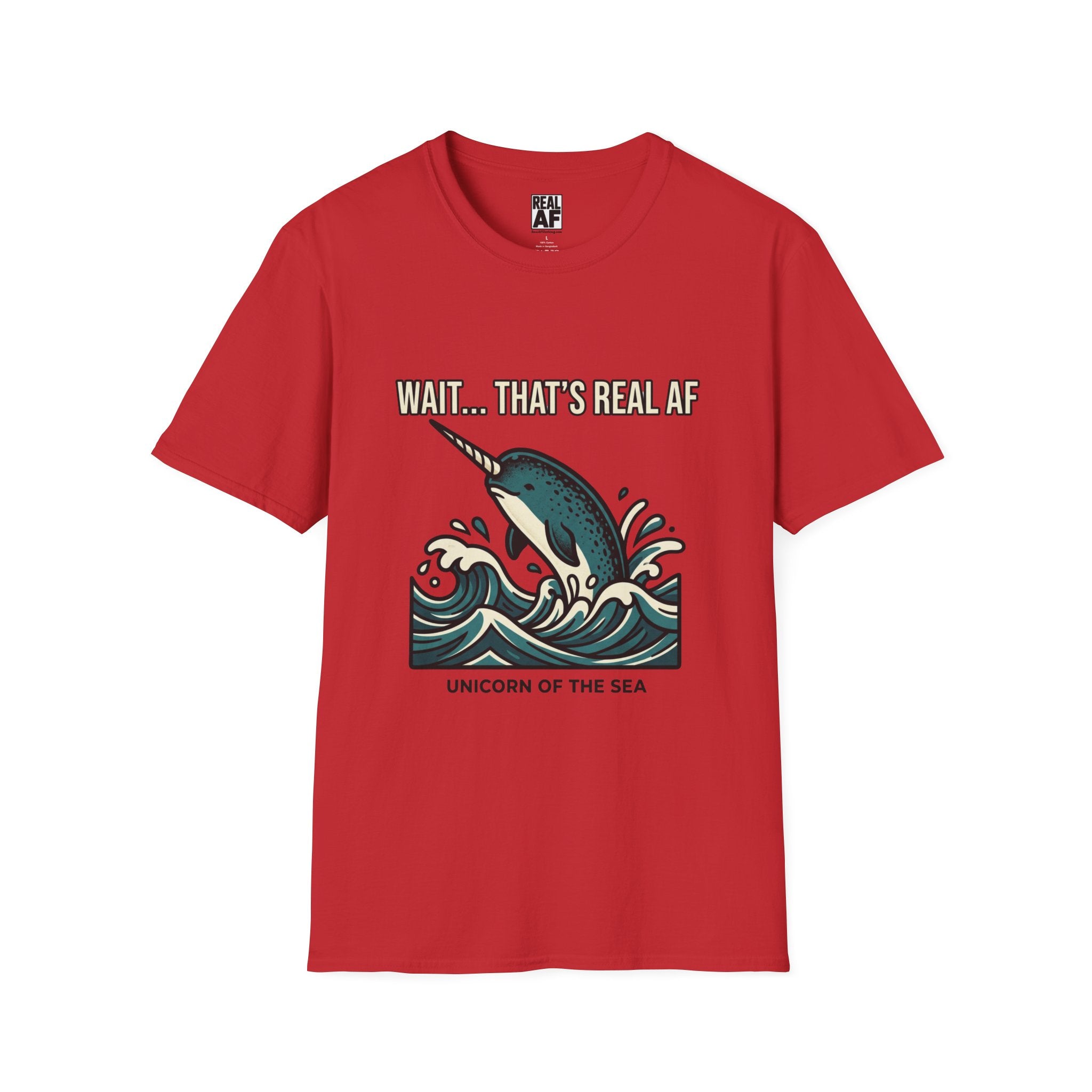 Narwhal T-Shirt “Wait… That’s Real AF” – Unicorn of the Sea Graphic Tee