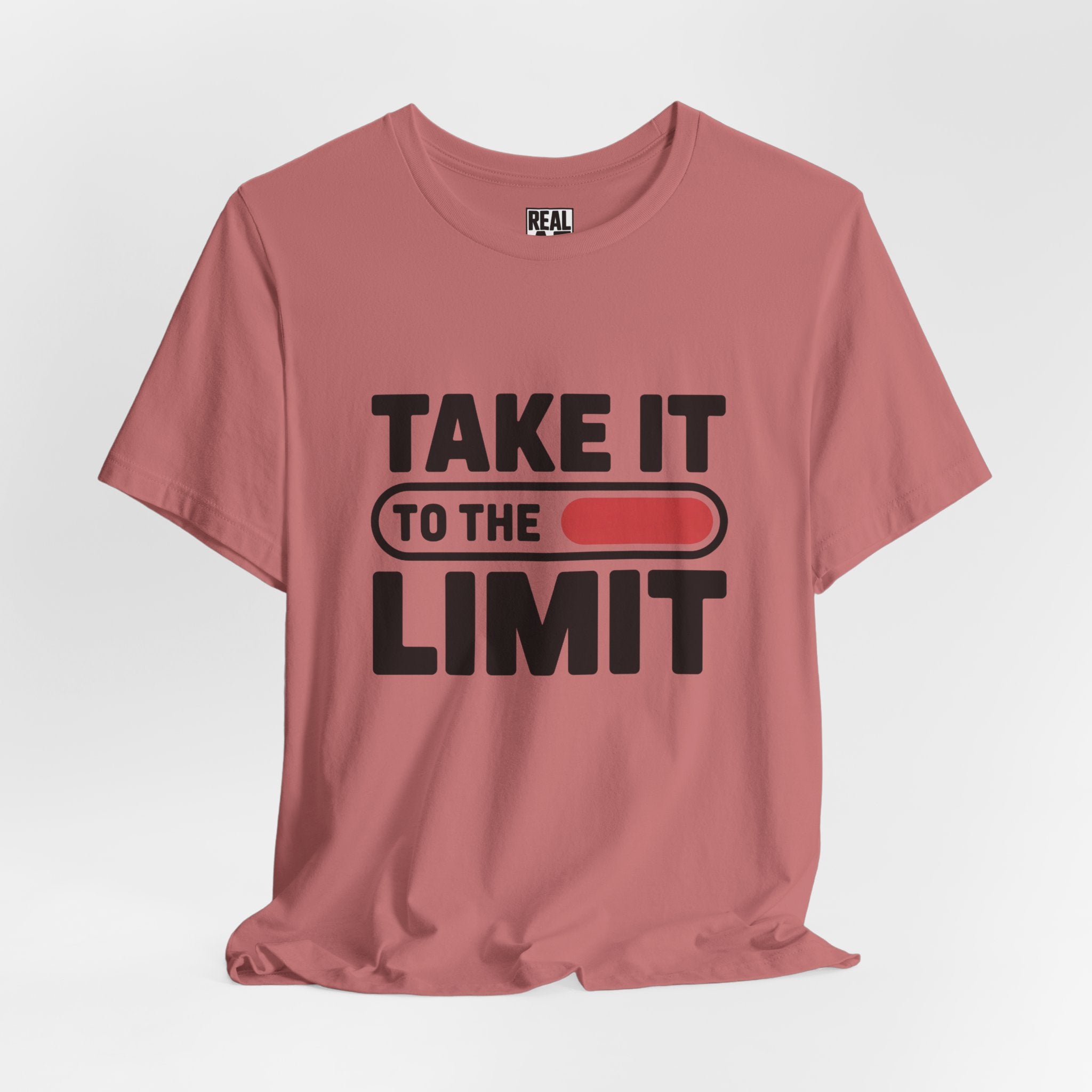 Take It to the Limit T-Shirt — Motivational Graphic Tee