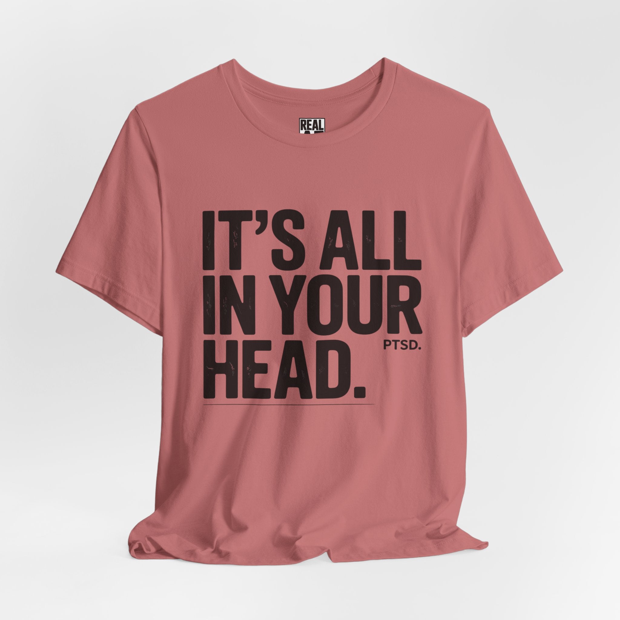 "It’s All In Your Head" Graphic Tee – PTSD Awareness