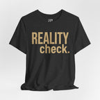 Reality Check Tee