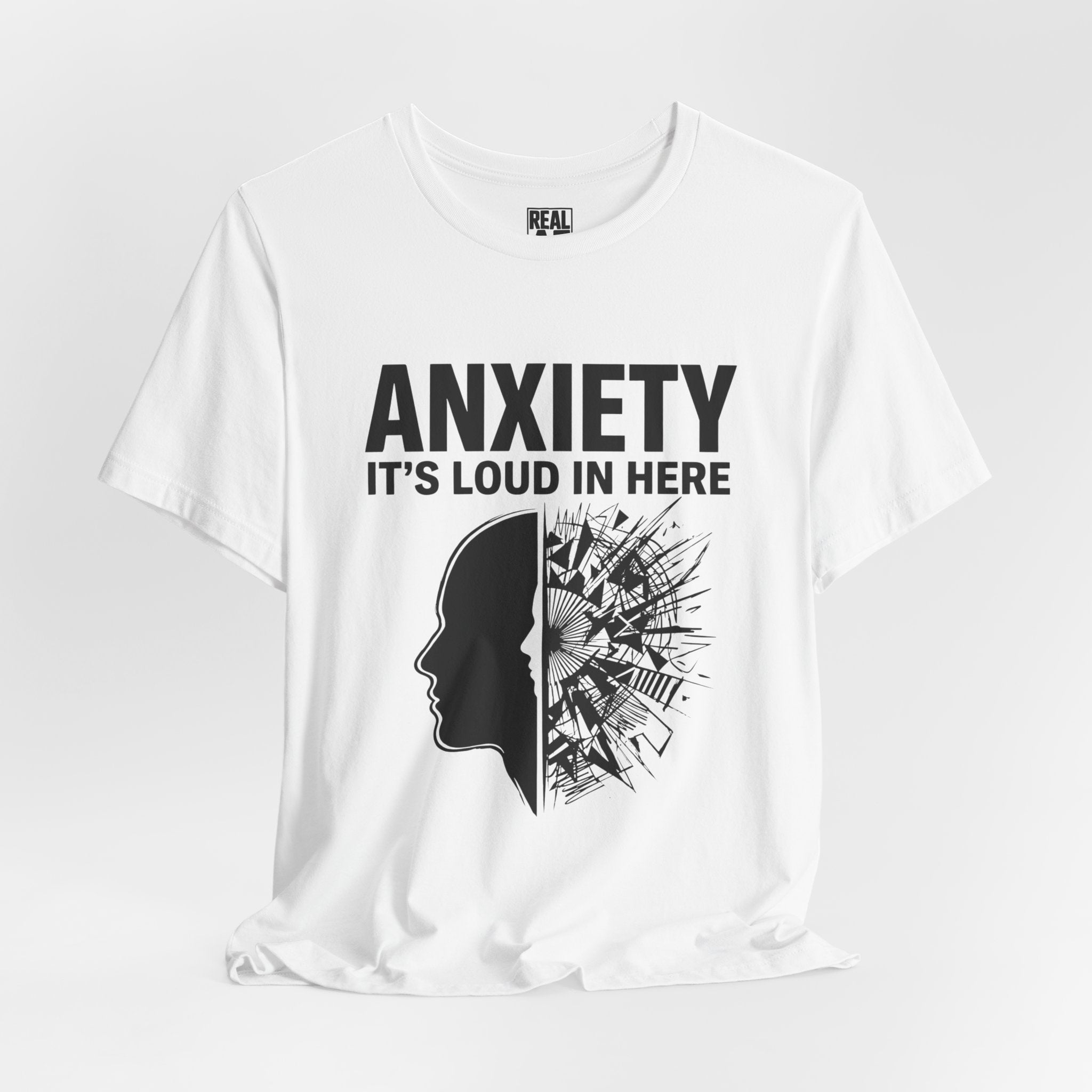 Anxiety: It's Loud In Here Tee
