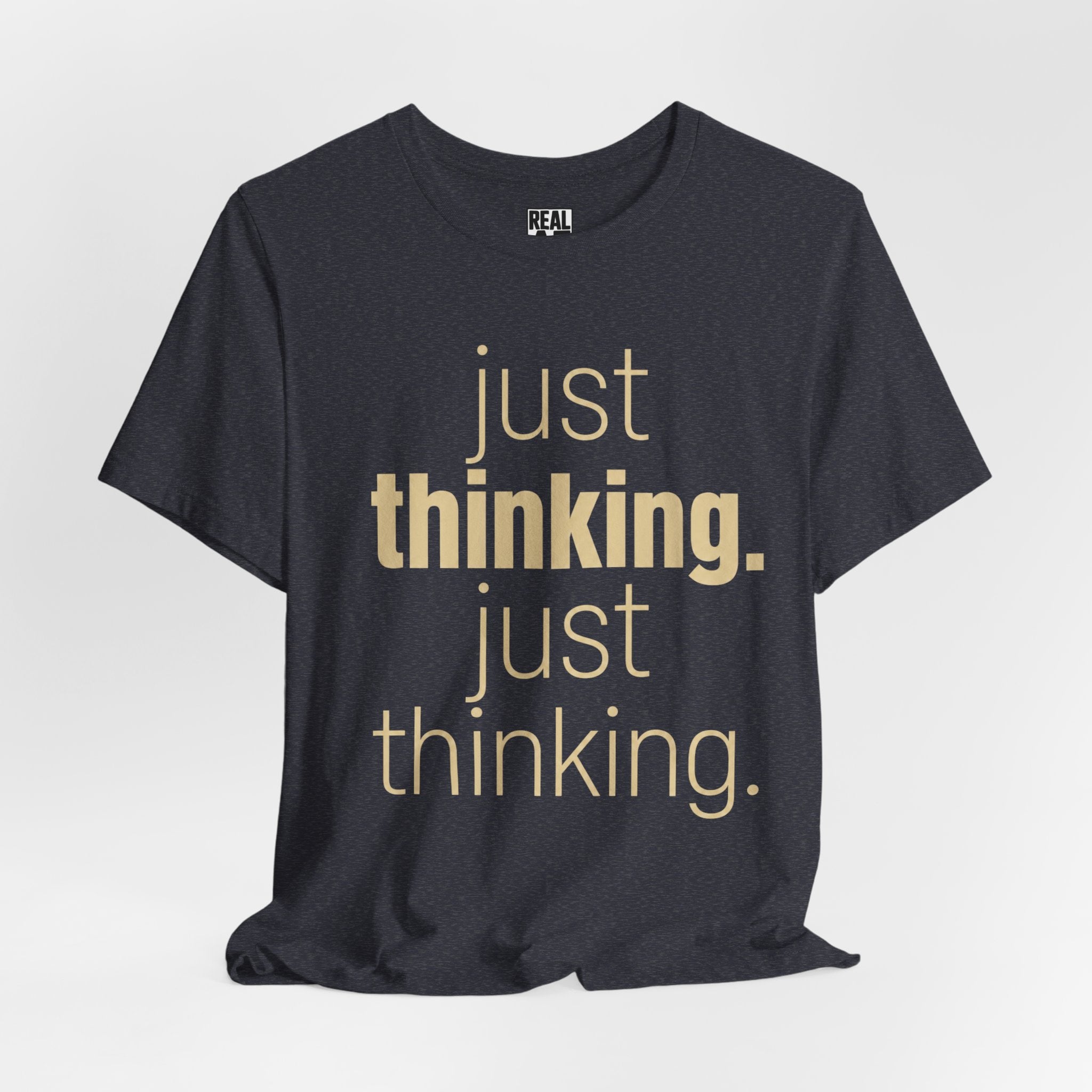 Just Thinking Tee
