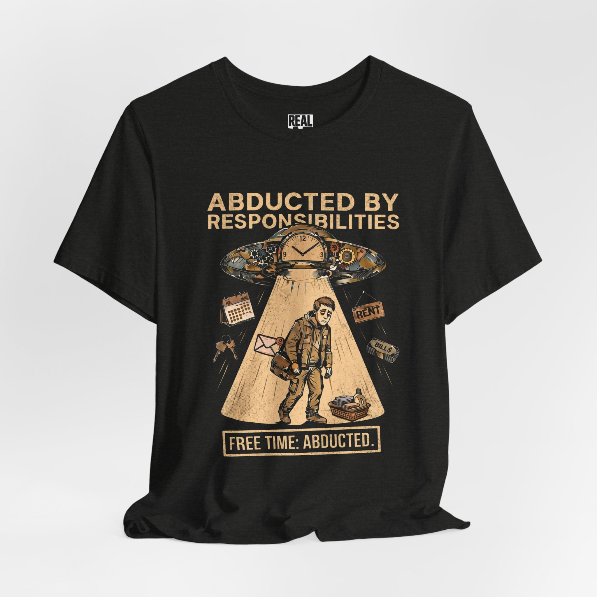 Abducted by Responsibilities T‑Shirt