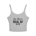 Yes, They're Real AF Spaghetti Strap Tank Top, Women's Summer Top, Casual Wear, Funny Graphic Tee, Perfect for Parties, Trendy Gift