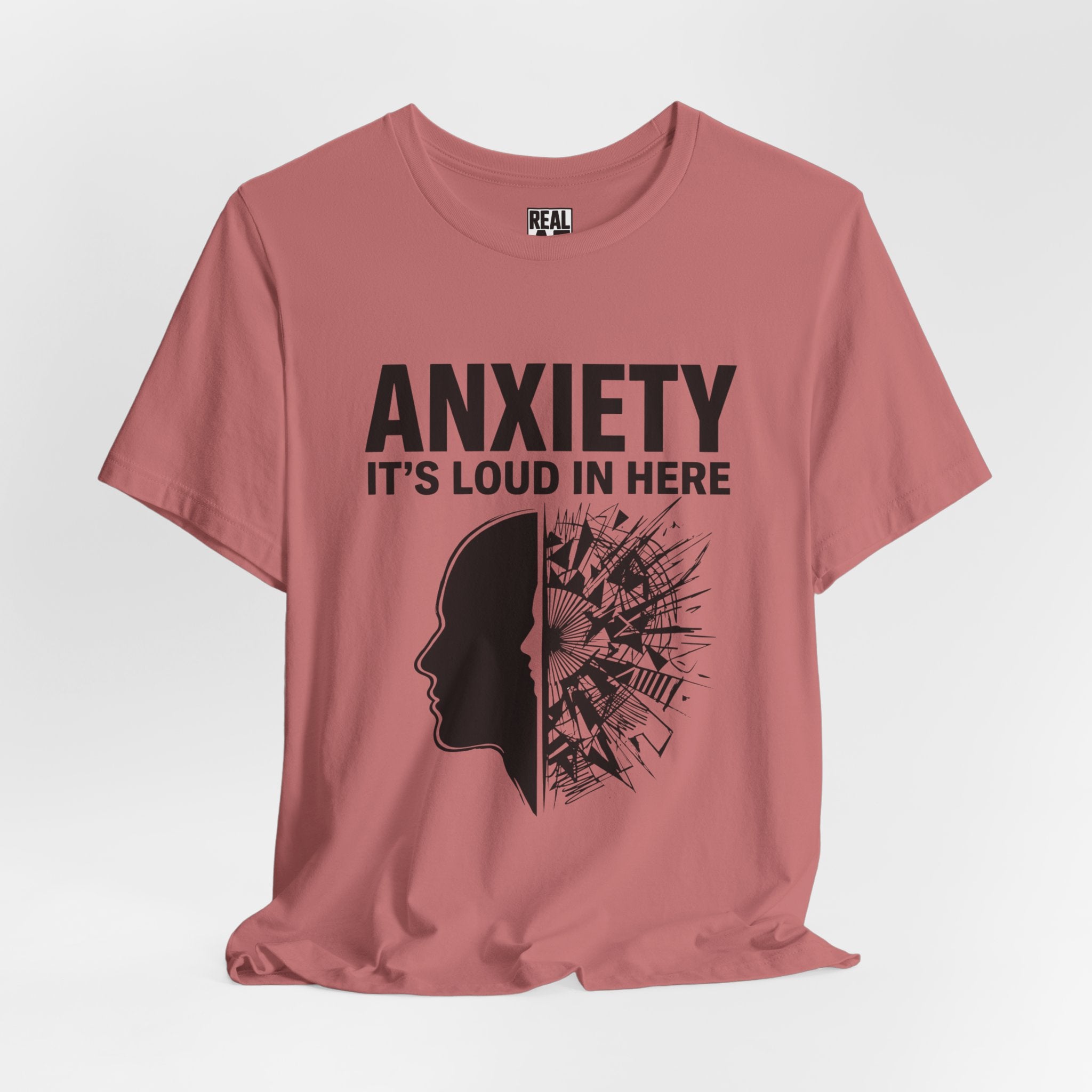 Anxiety: It's Loud In Here Tee