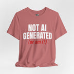 Not AI Generated T‑Shirt