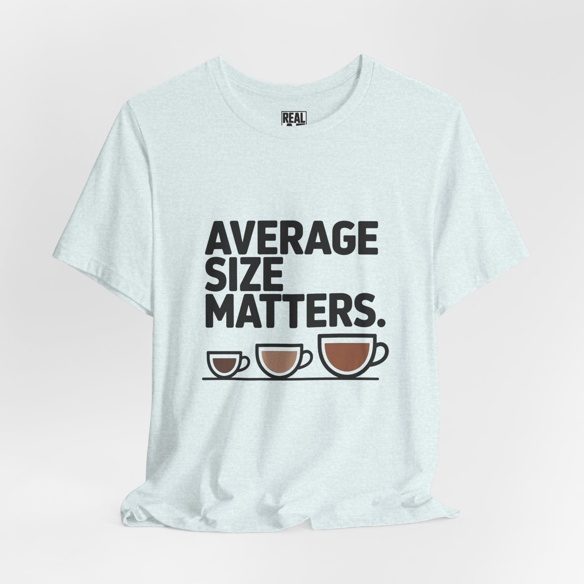 Average Size Matters Tee — Funny Coffee Cup Graphic T-Shirt