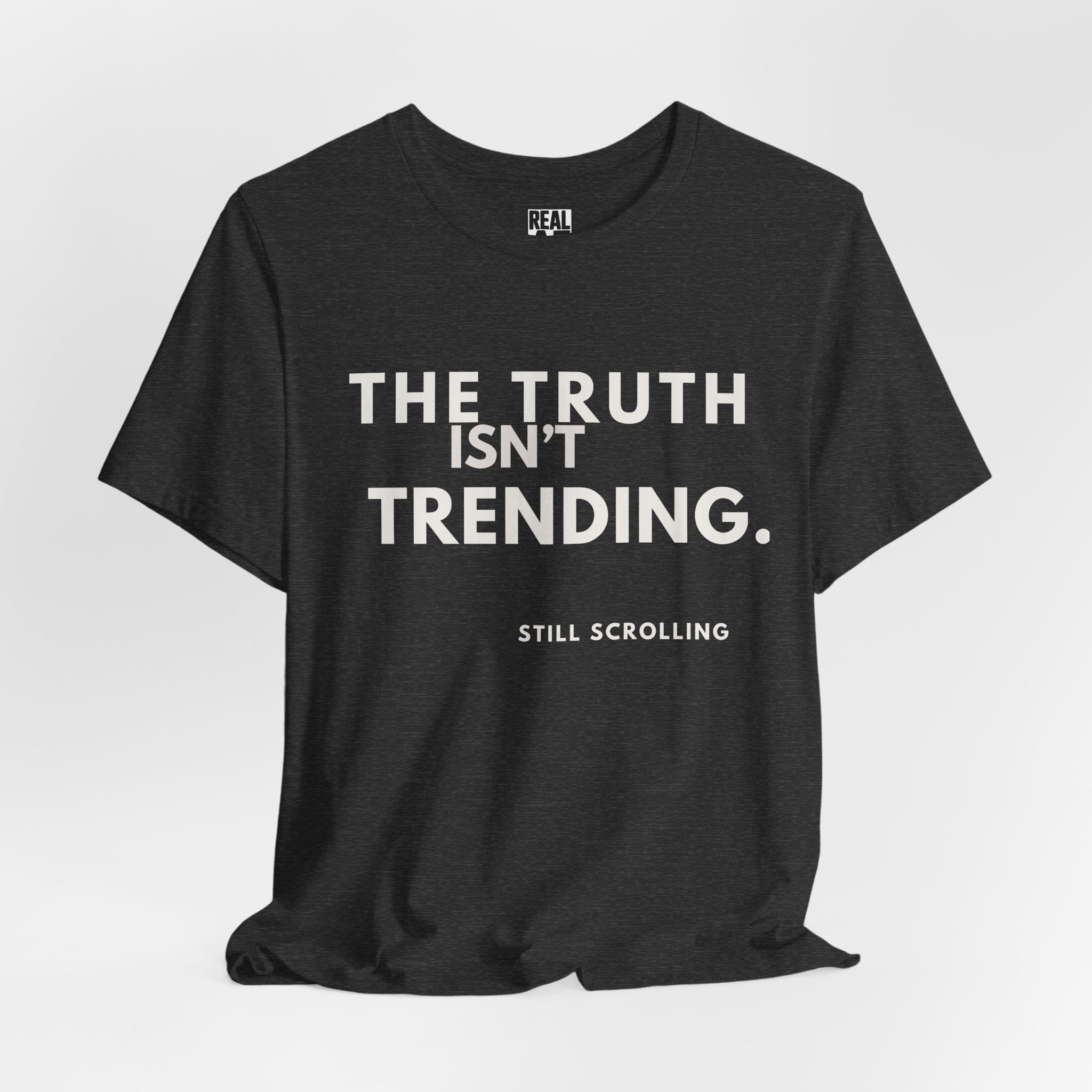 The Truth Isn't Trending Tee