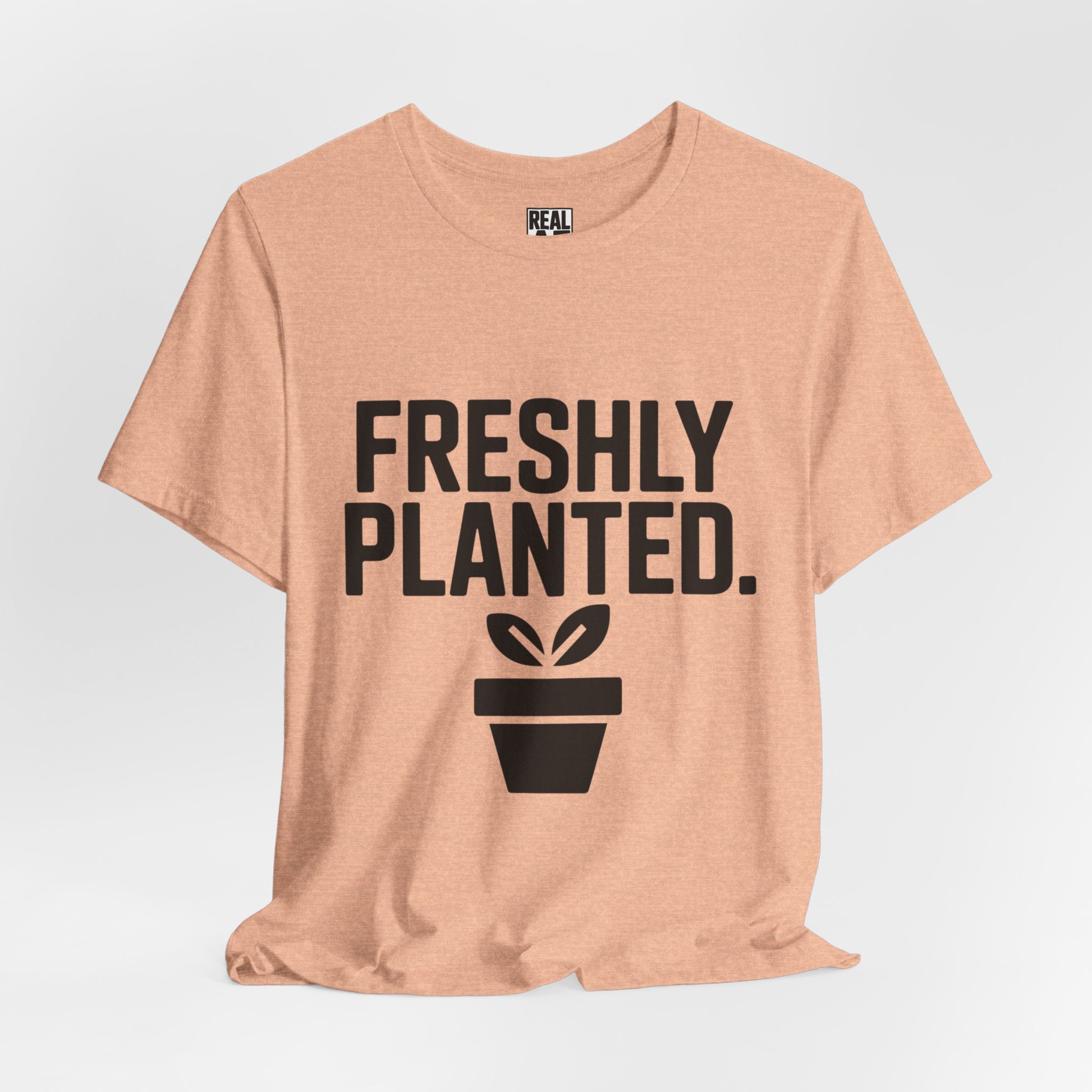 Freshly Planted T‑Shirt