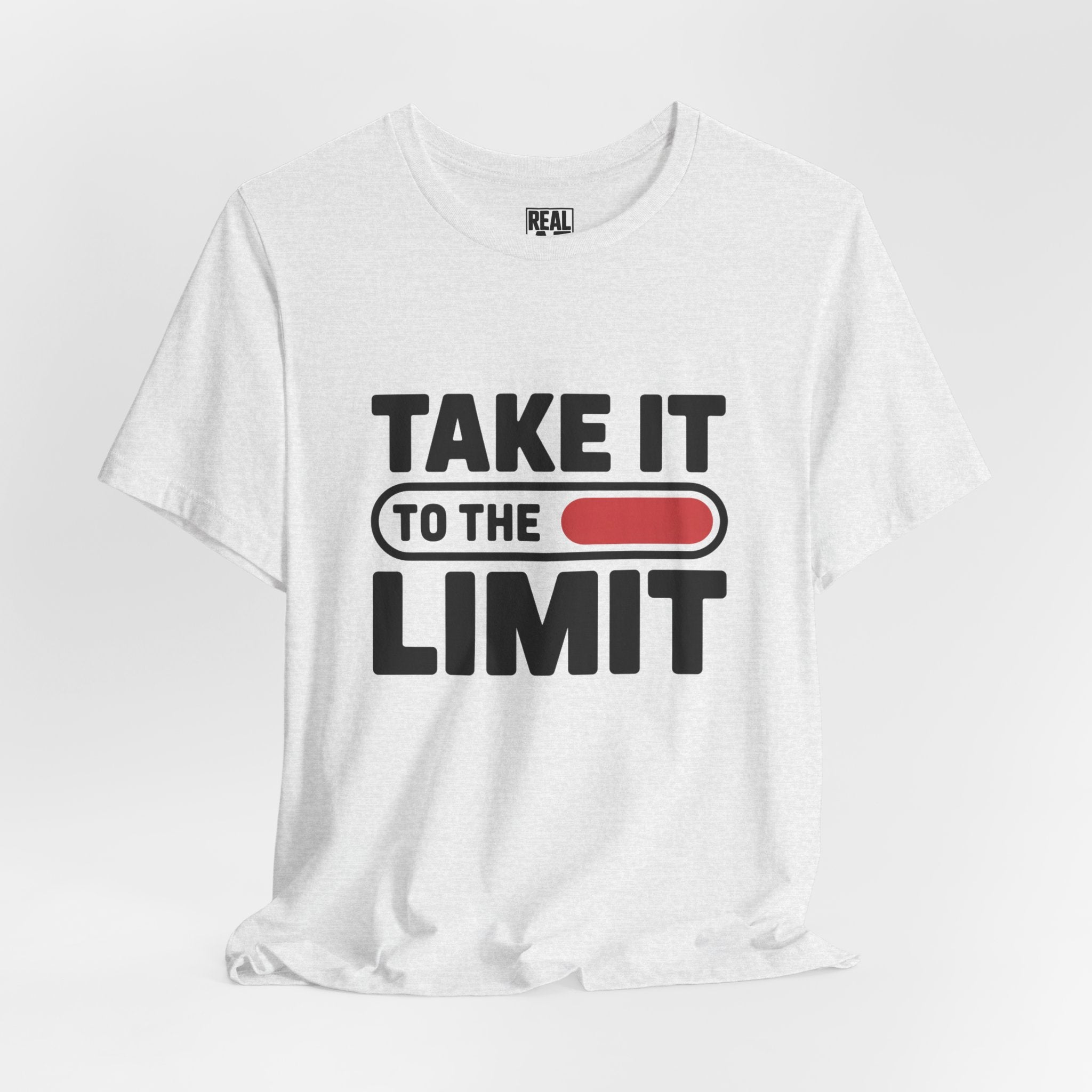 Take It to the Limit T-Shirt — Motivational Graphic Tee