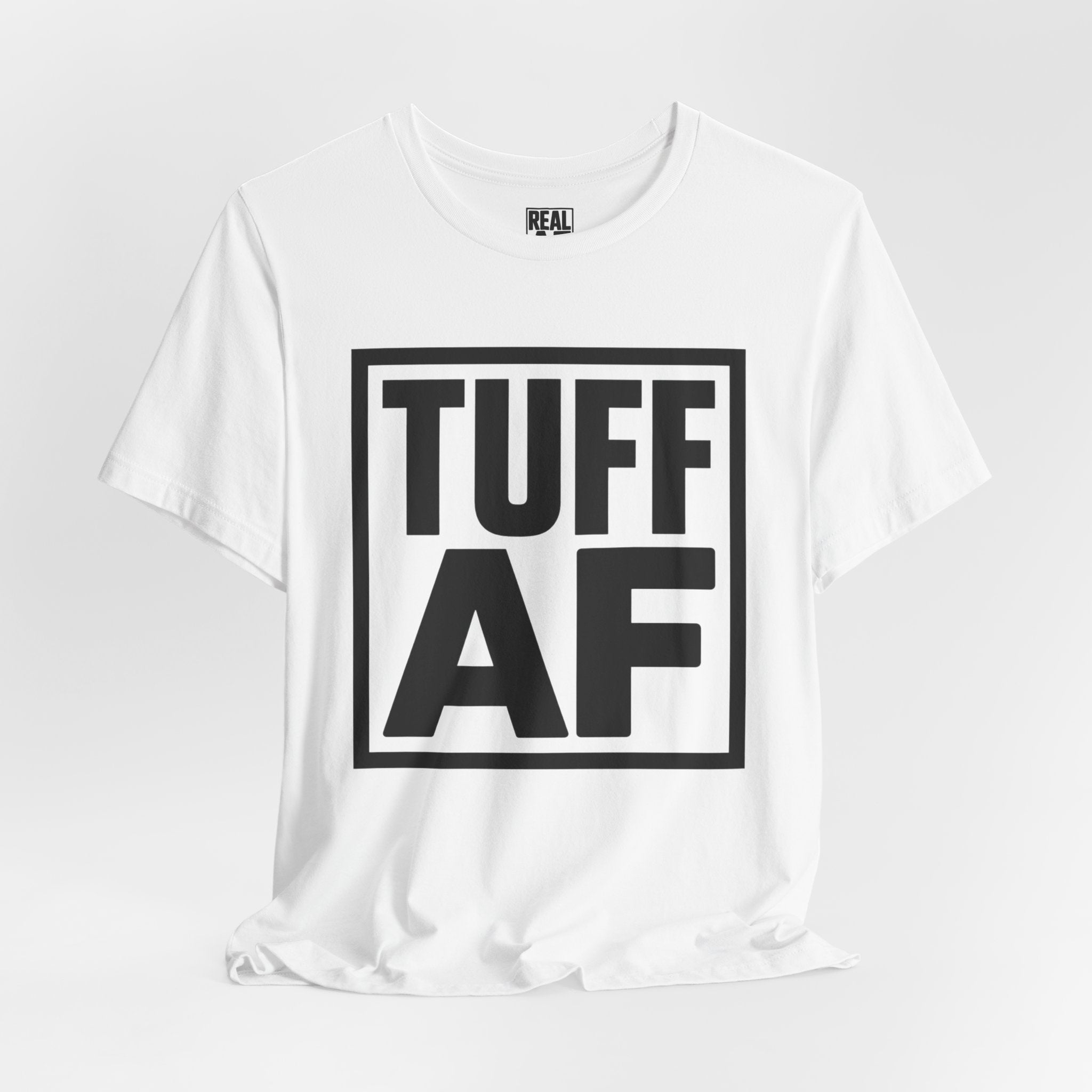 Tuff AF The Standard Tee