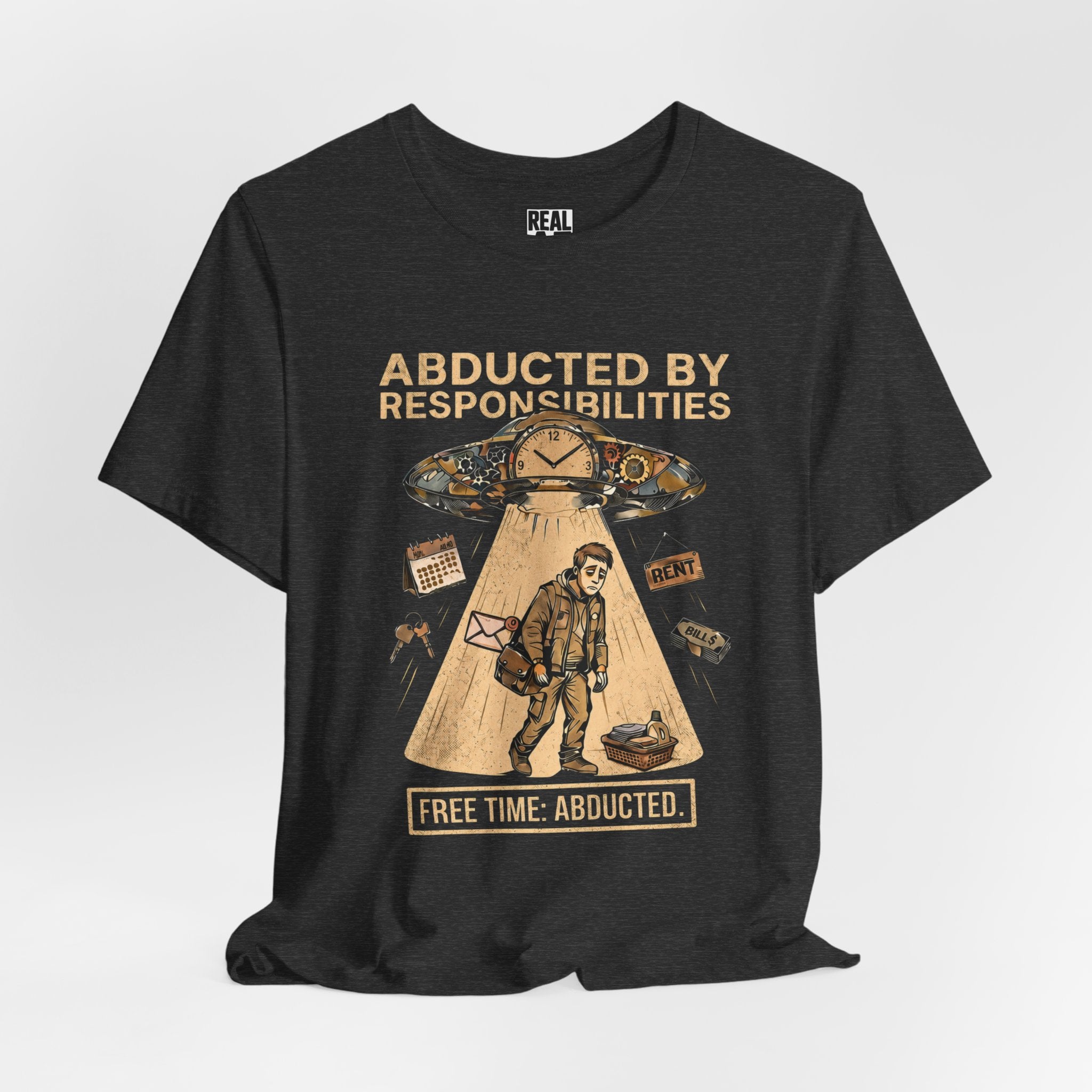 Abducted by Responsibilities T‑Shirt